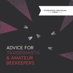 Advice for Taxidermists and Amateur Beekeepers