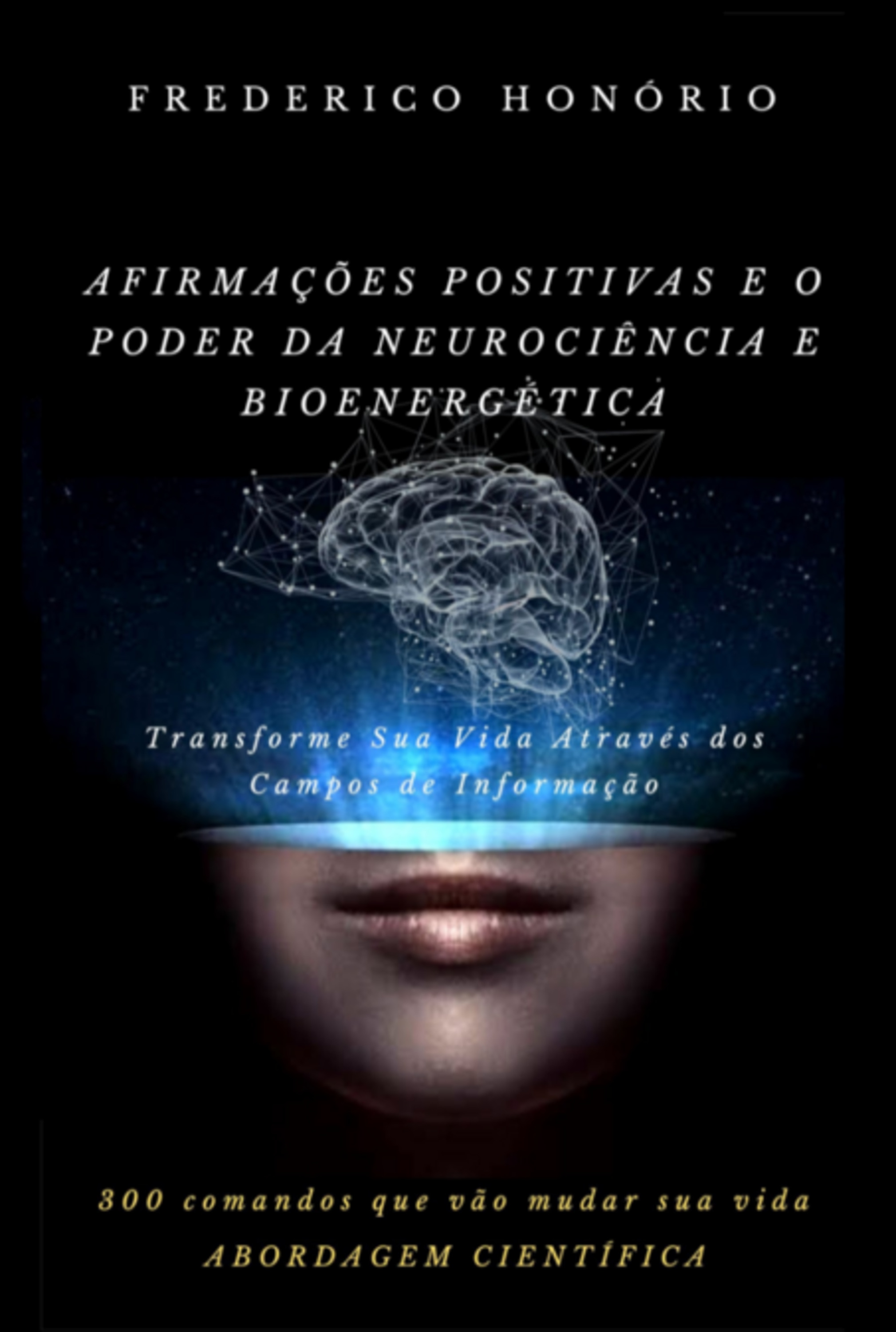 Afirmações Positivas E O Poder Da Neurociência E Bioenergética