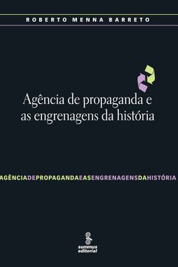 Agência de propaganda e as engrenagens da história