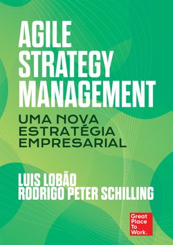 Agile Strategy Management: Uma nova estratégia empresarial