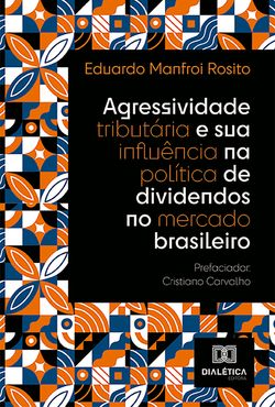 Agressividade tributária e sua influência na política de dividendos no mercado brasileiro