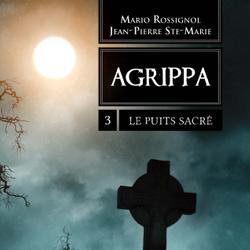 Agrippa 3 - Le puits sacré