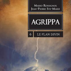 Agrippa 6 - Le Plan Divin
