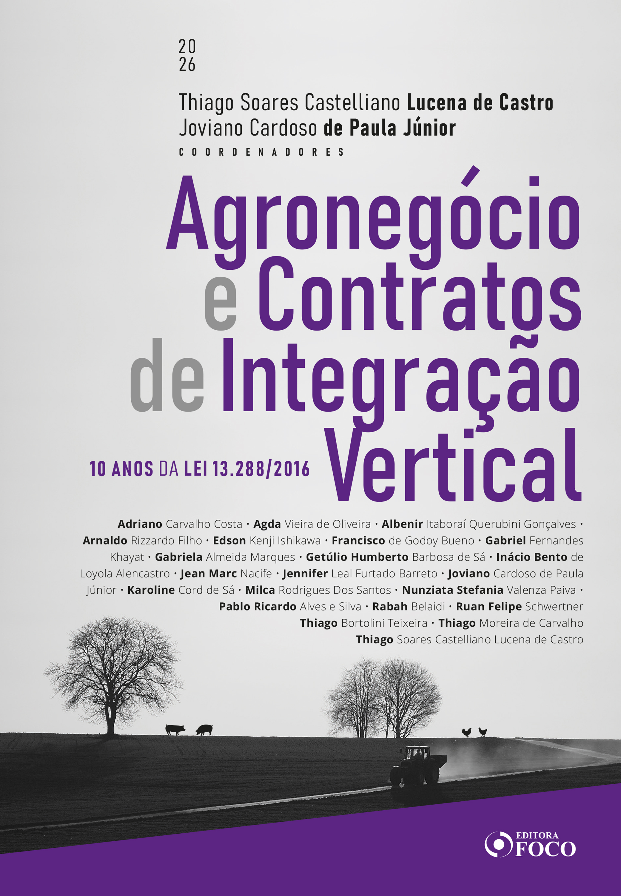 Agronegócio e Contratos de Integração Vertical - 10 anos da Lei 13.288/2016 - 1ª Ed - 2026