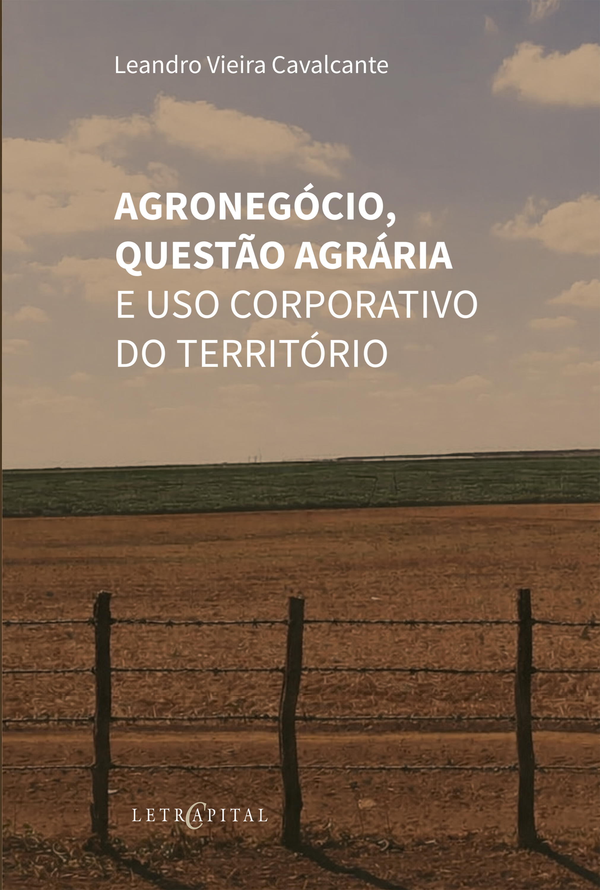 AGRONEGÓCIO, QUESTÃO AGRÁRIA E USO CORPORATIVO DO TERRITÓRIO