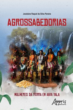 Agrossabedorias: Mulheres da Terra em Abya Yala