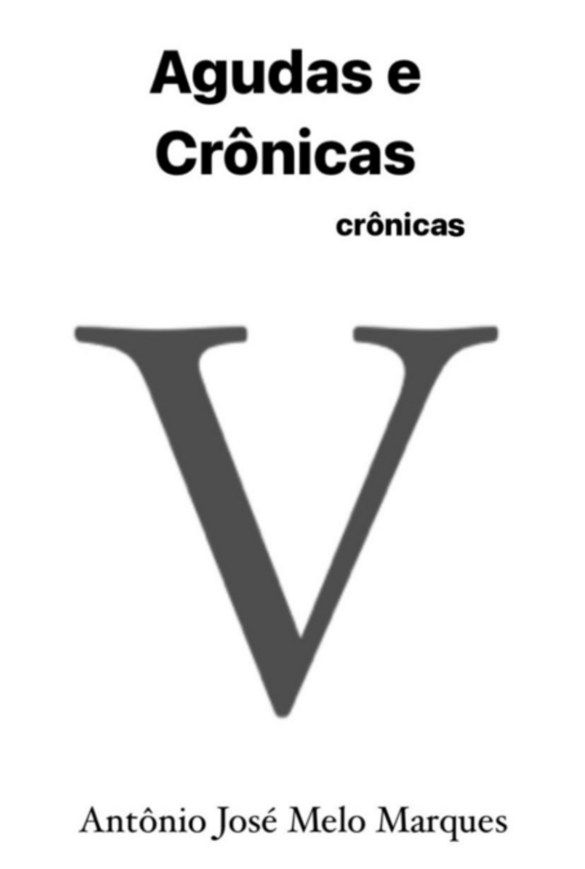 Agudas E Crônicas V