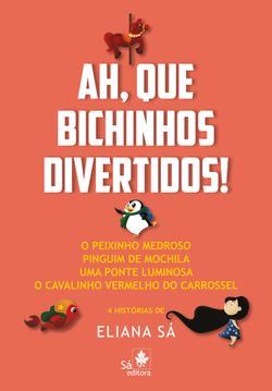 Ah, que bichinhos divertidos!