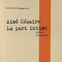 Aimé Césaire, la part intime