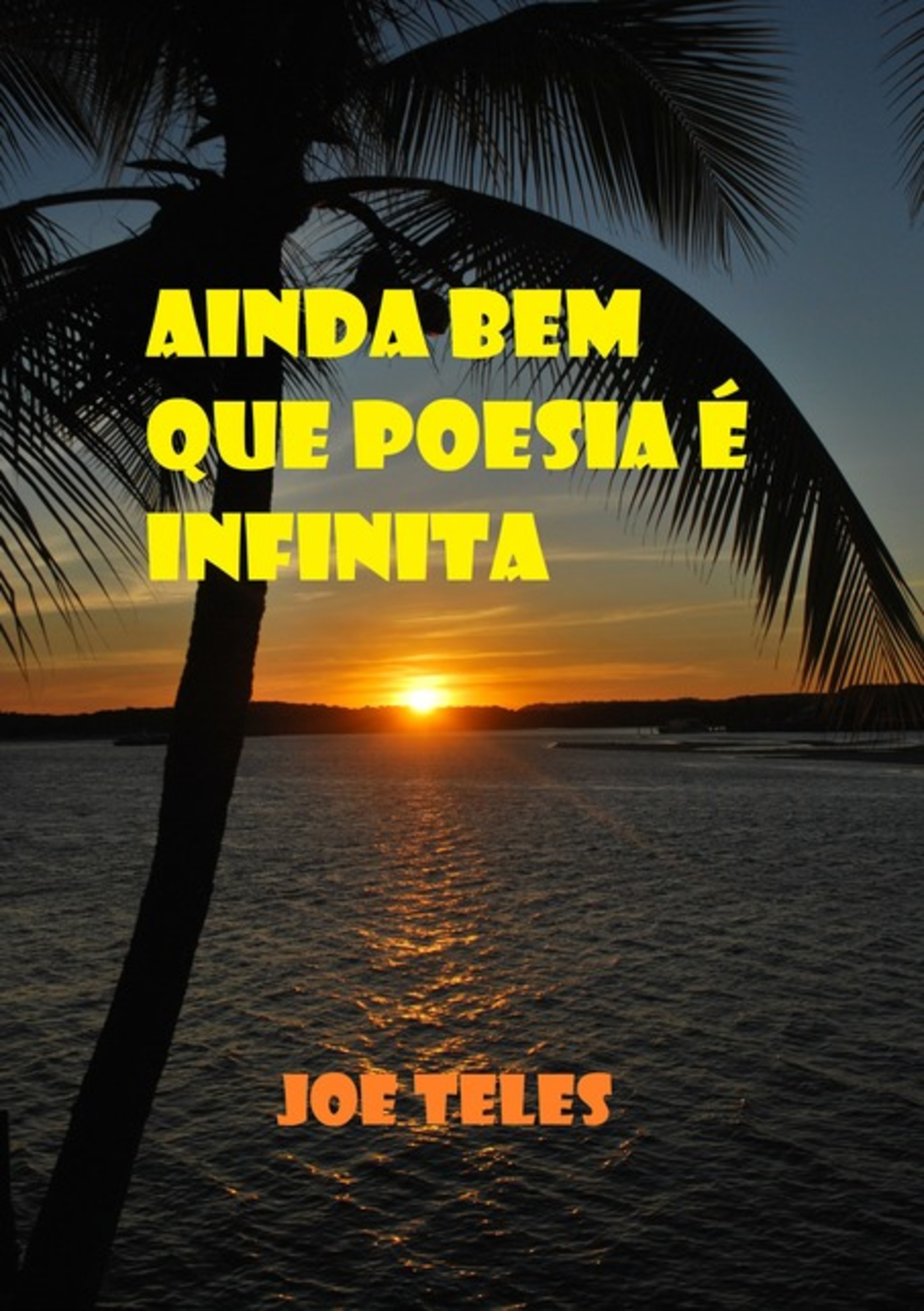 Ainda Bem Que Poesia É Infinita