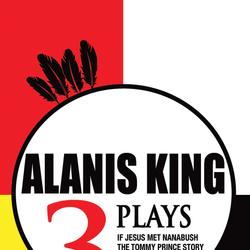 Alanis King: 3 Plays