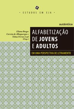 Alfabetização de jovens e adultos - Em uma perspectiva de letramento