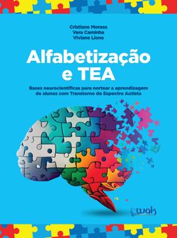 Alfabetização e TEA - Bases neurocientíficas para nortear a aprendizagem de alunos com Transtorno do Espectro Autista