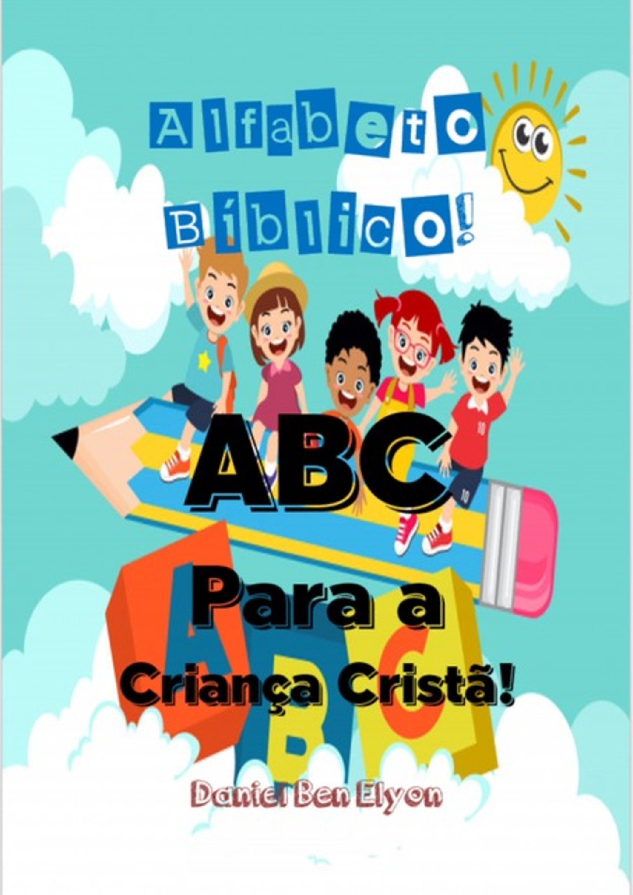 Alfabeto Bíblico! Abc Para A Criança Cristã!