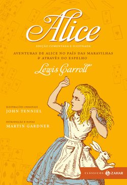 Alice: edição comentada e ilustrada