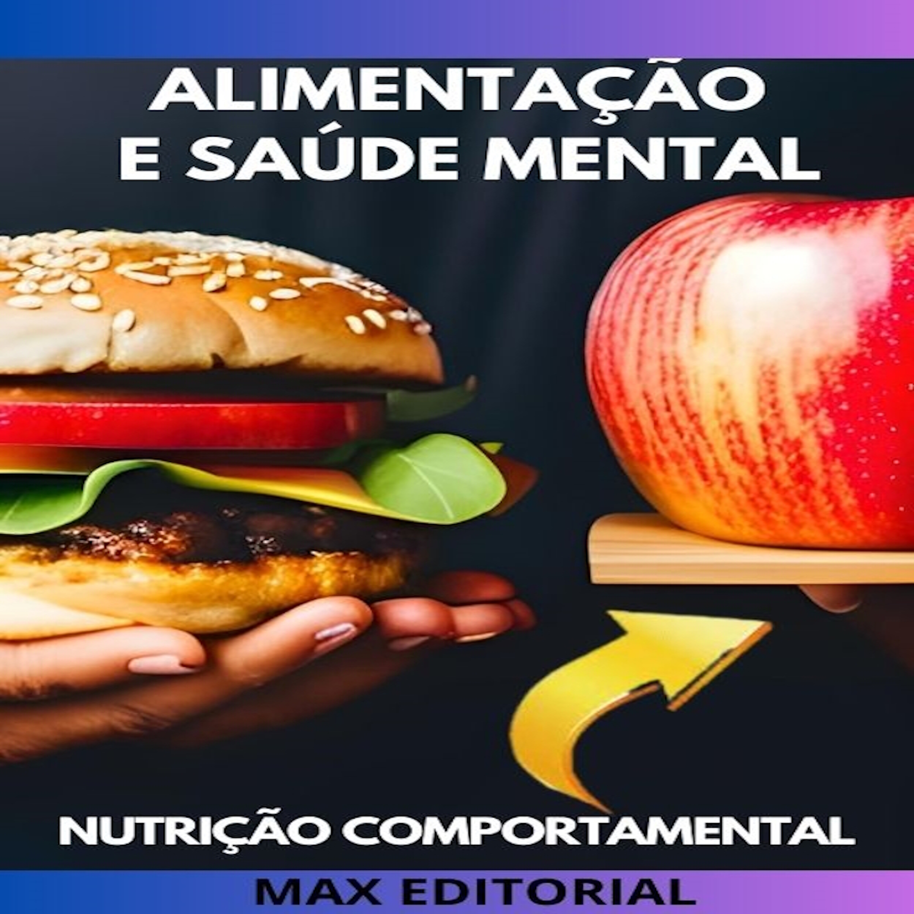 Alimentação e saúde mental: Como a nutrição pode afetar a saúde mental e vice-versa