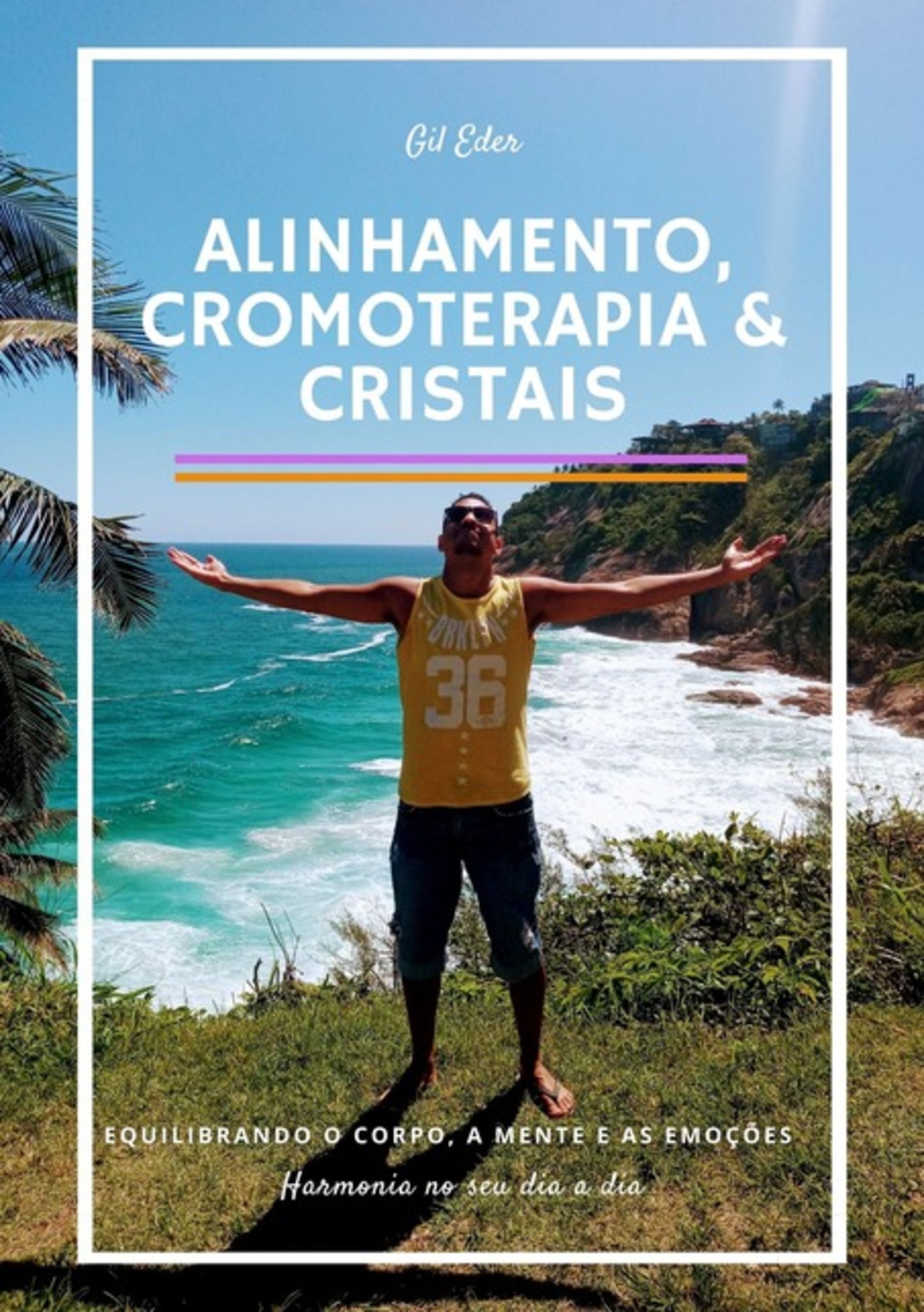 Alinhamento, Cromoterapia E Cristais