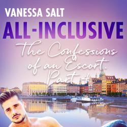 All-Inclusive - The Confessions of an Escort Part 4