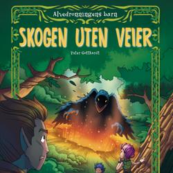 Alvedronningens barn 2 - Skogen uten veier