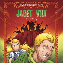 Alvedronningens barn 3 - Jaget vilt