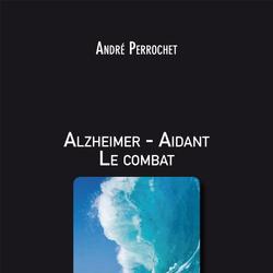 Alzheimer - Aidant Le combat