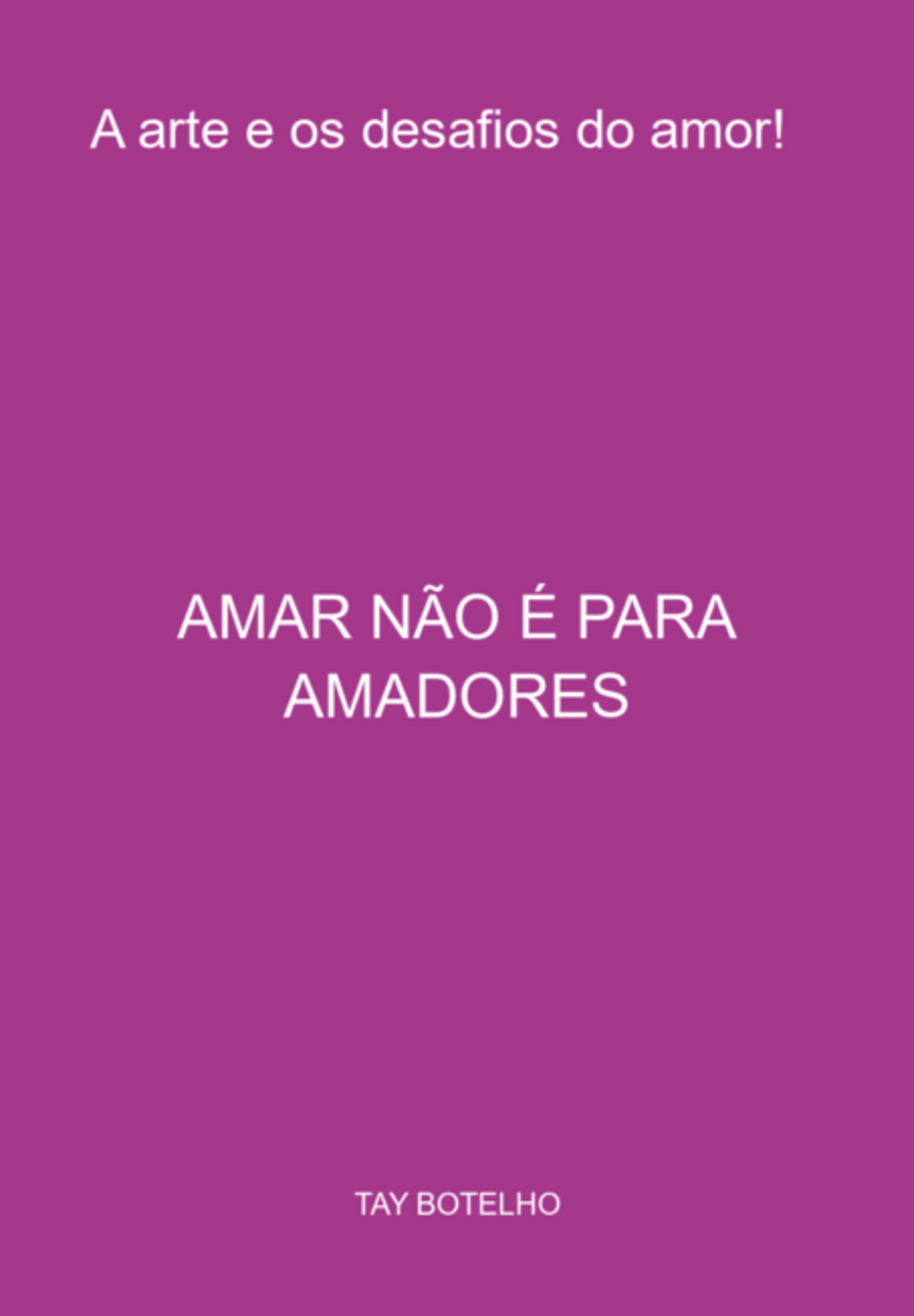 Amar Não É Para Amadores