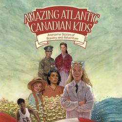 Amazing Atlantic Canadian Kids