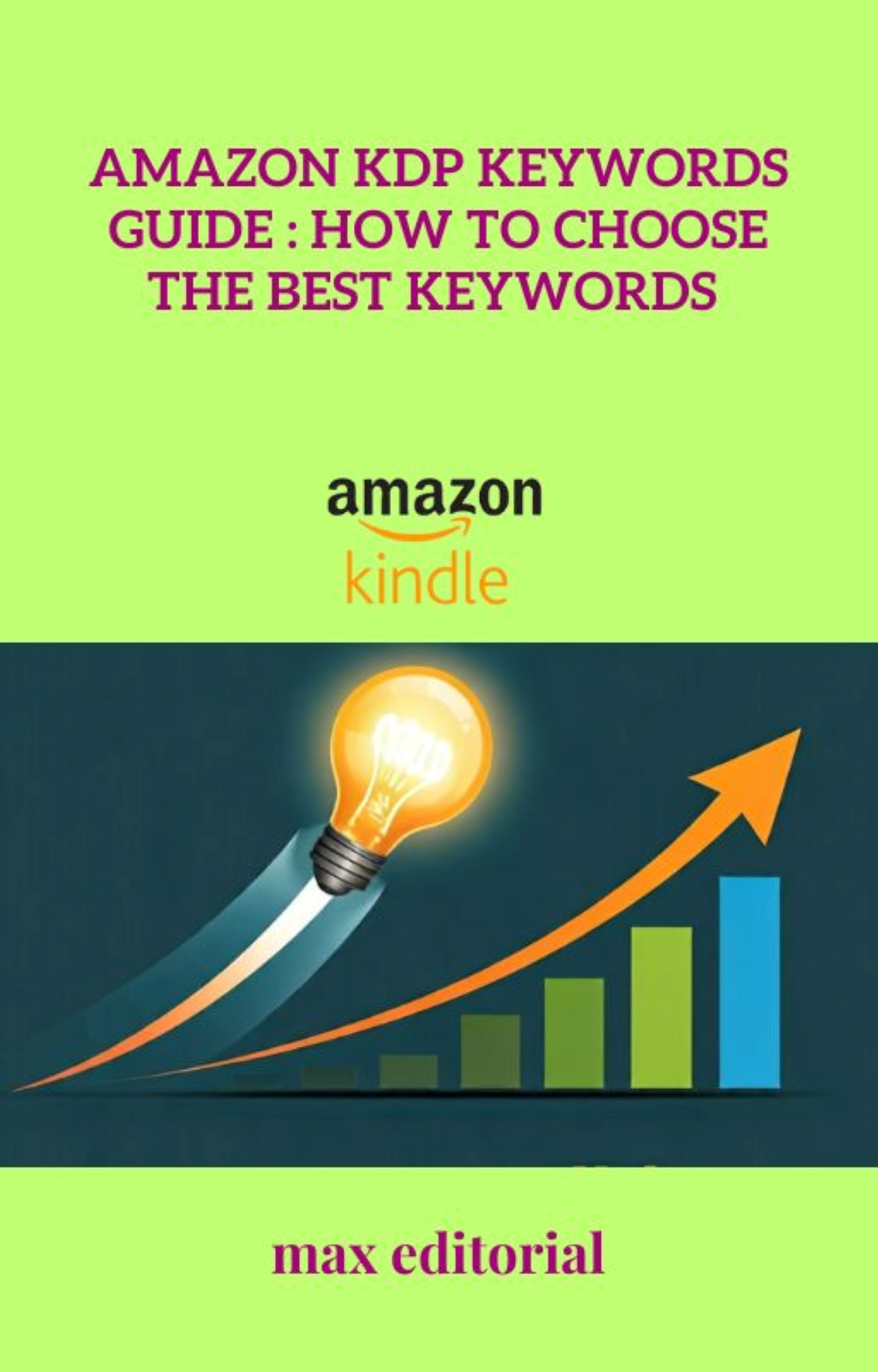 Amazon KDP Keywords Guide: How to Choose the Best Keywords