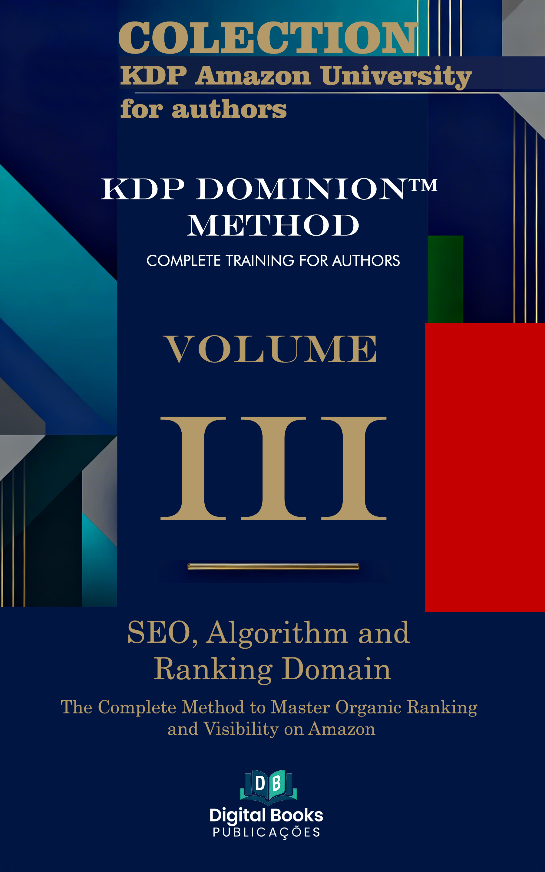 Amazon KDP University Collection for Authors - VOLUME III - SEO, Algorithm and Ranking Domain