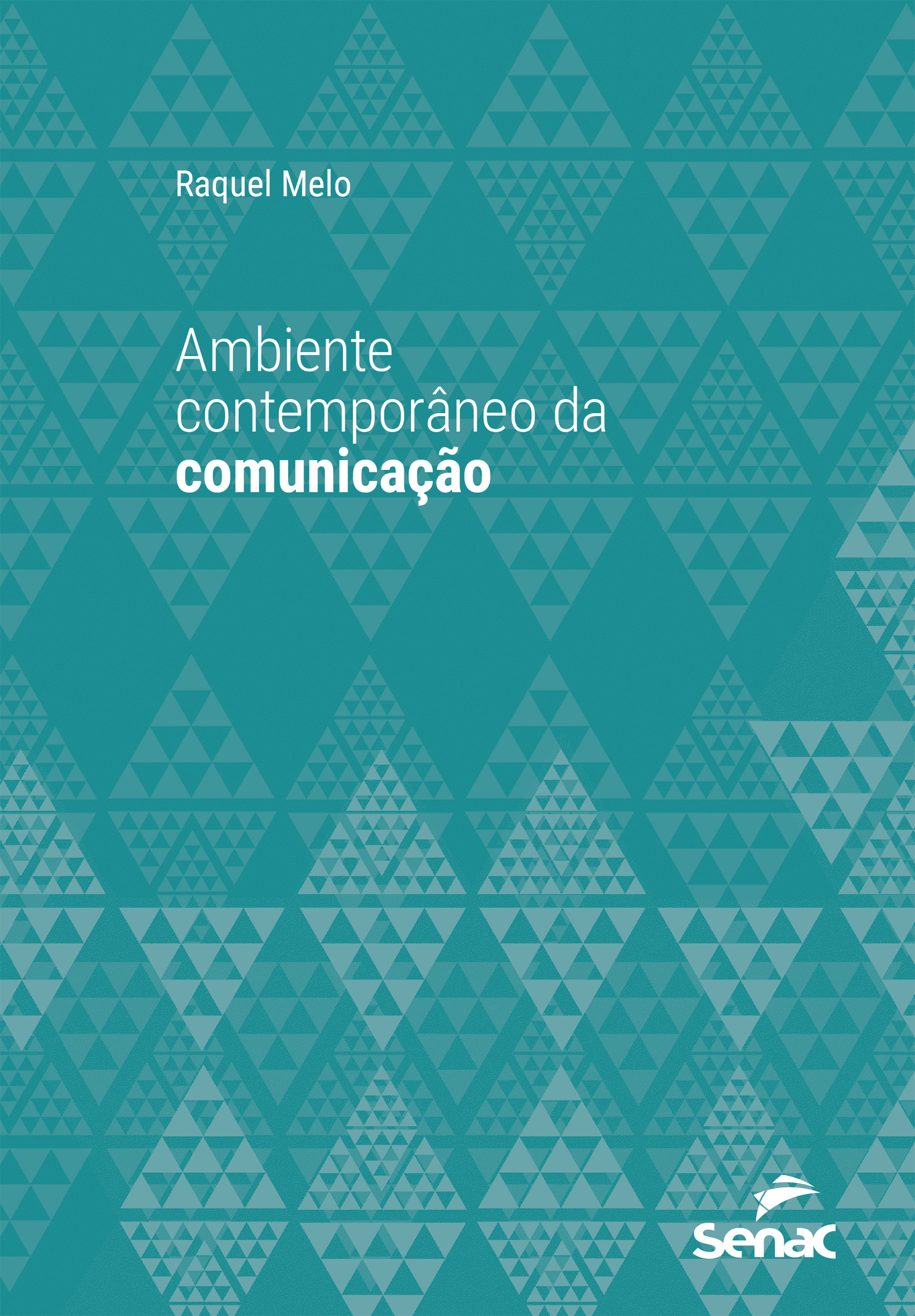 Ambiente contemporâneo da comunicação