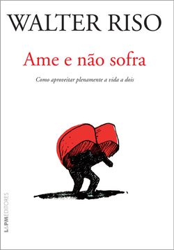 Ame e não sofra