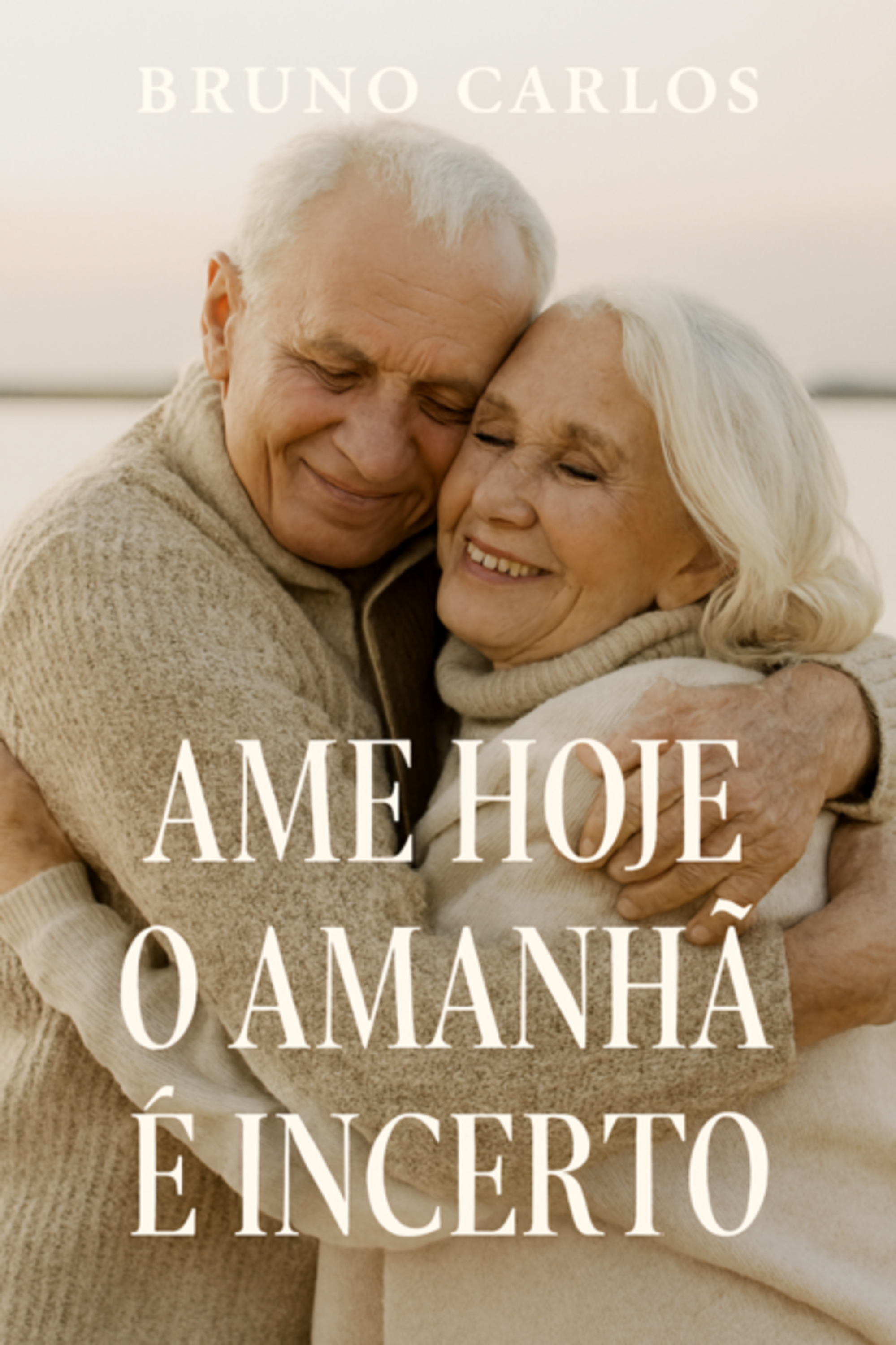 Ame Hoje: O Amanhã É Incerto