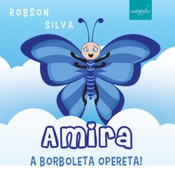 Amira - A borboleta opereta!