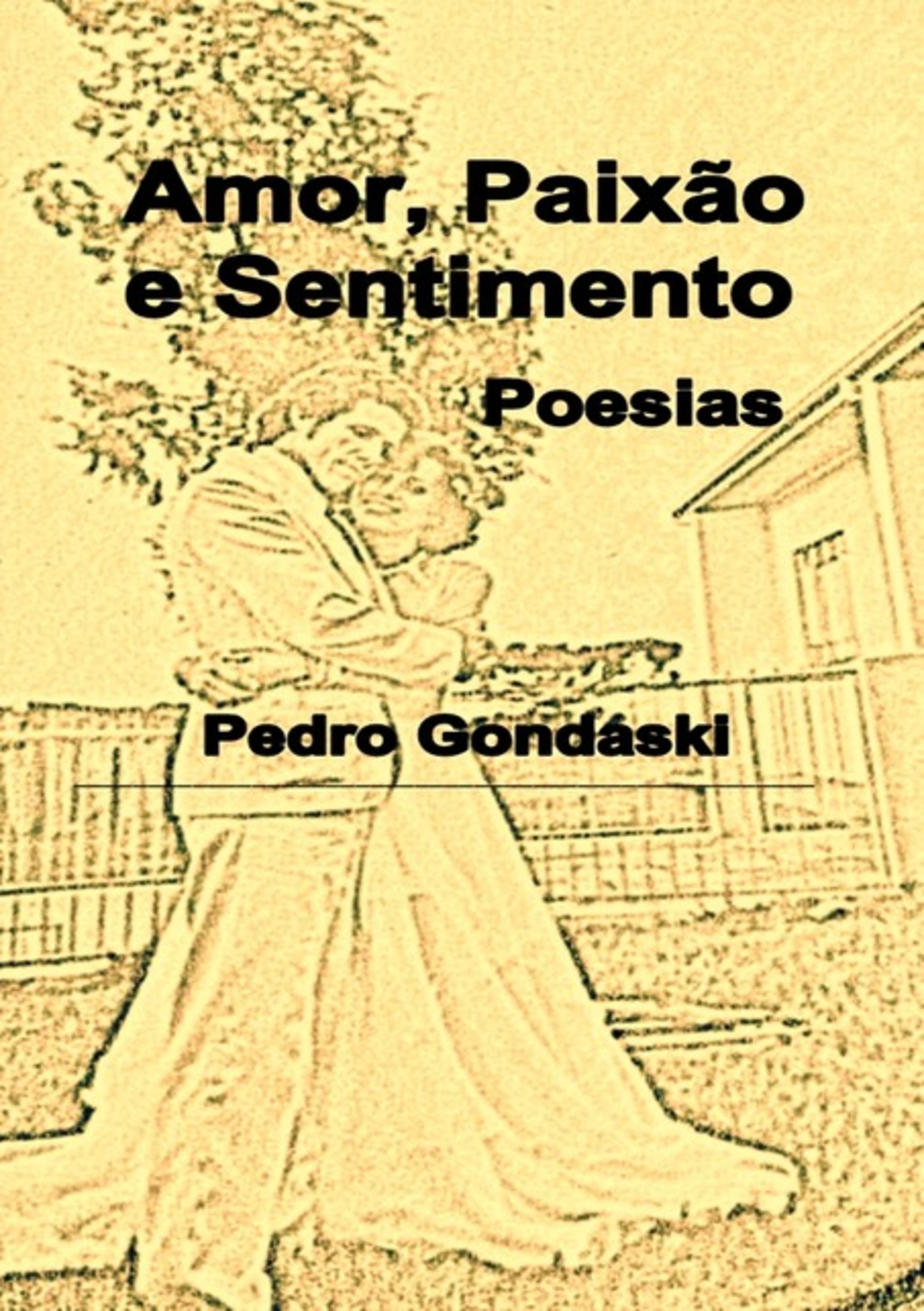 Amor, Paixão E Sentimento