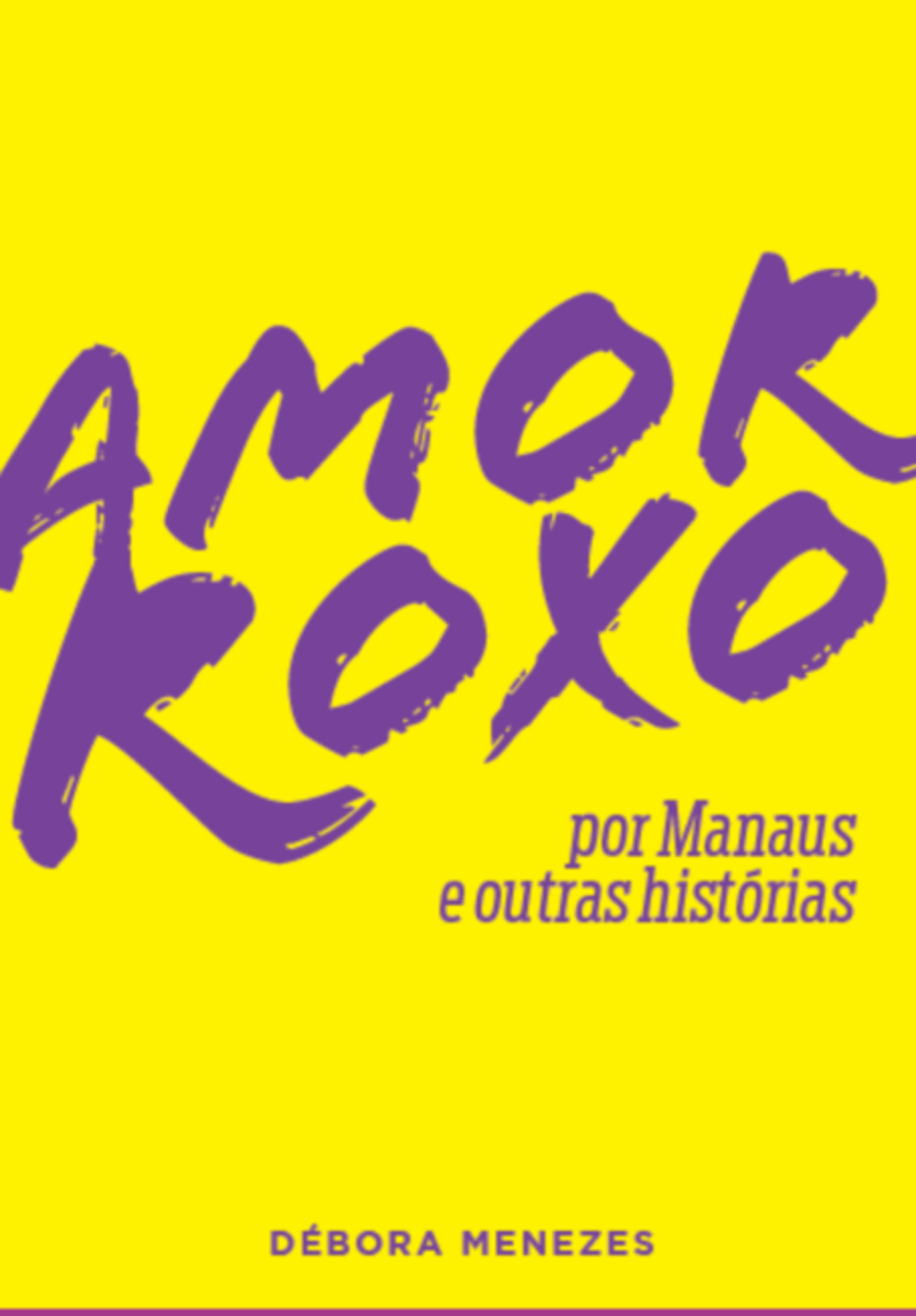 Amor Roxo Por Manaus E Outras Histórias