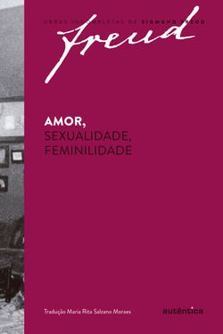 Amor, sexualidade, feminilidade