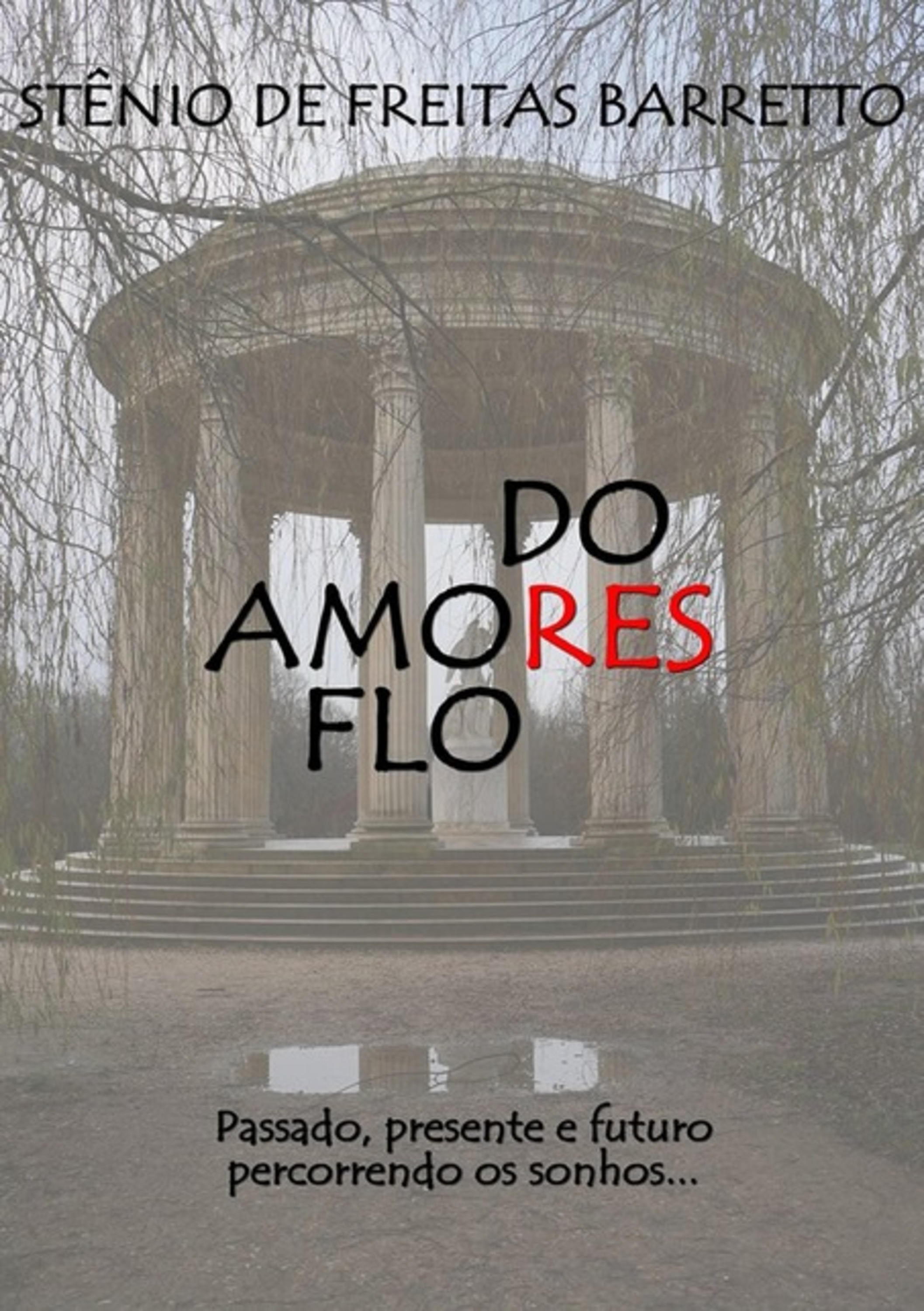 Amores, Dores E Flores