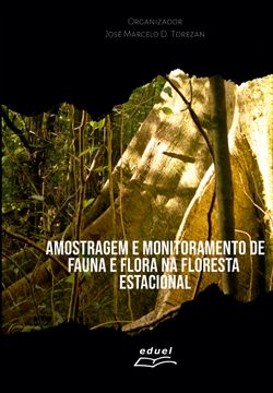 Amostragem e monitoramento de fauna e flora na floresta estacional