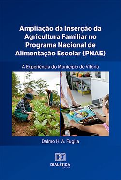 Ampliação da Inserção da Agricultura Familiar no Programa Nacional de Alimentação Escolar (PNAE) – a Experiência do Município de Vitória