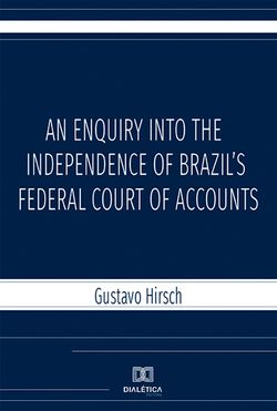 An enquiry into the independence of Brazil's federal court of accounts