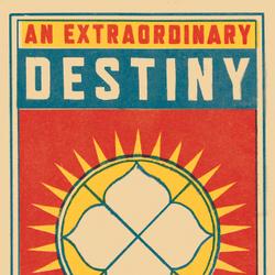 An Extraordinary Destiny