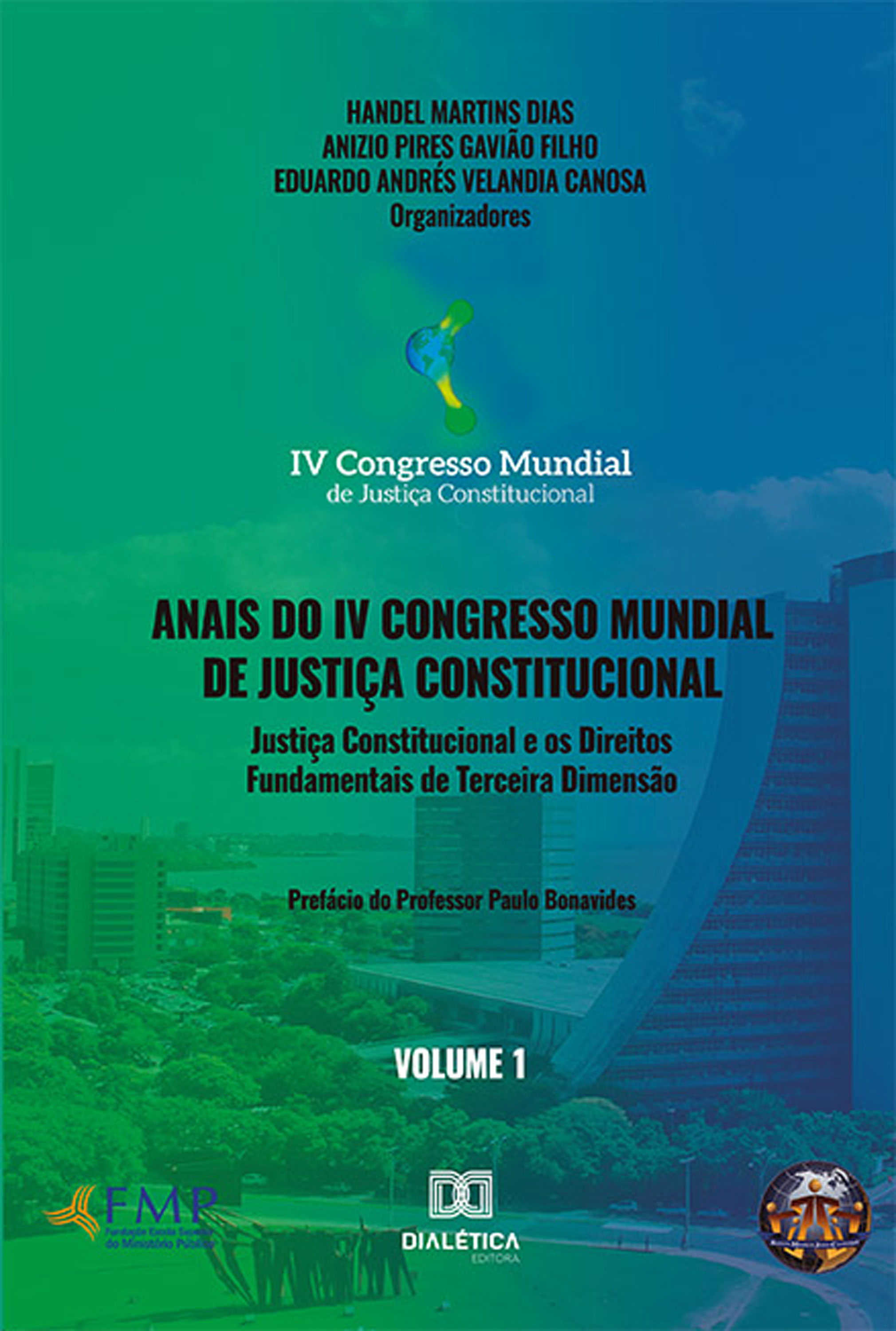 Anais do IV Congresso Mundial de Justiça Constitucional - Volume 1