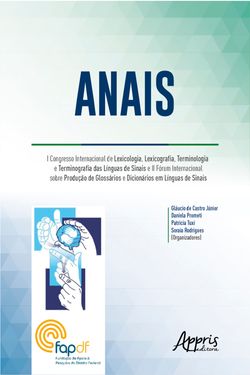 Anais: I Congresso Internacional de Lexicologia, Lexicografia, Terminologia e Terminografia das Línguas de Sinais e II Fórum Internacional Sobre Produção de Glossários e Dicionários em Línguas De Sina