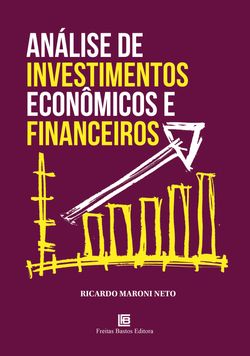 Análise de Investimentos Econômicos e Financeiros