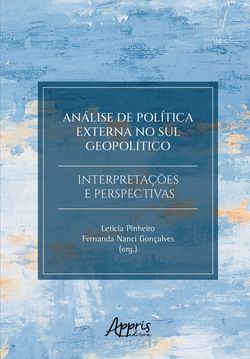 Análise de Política Externa no Sul Geopolítico: Interpretações e Perspectivas
