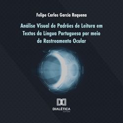 Análise Visual de Padrões de Leitura em Textos da Língua Portuguesa por meio de Rastreamento Ocular