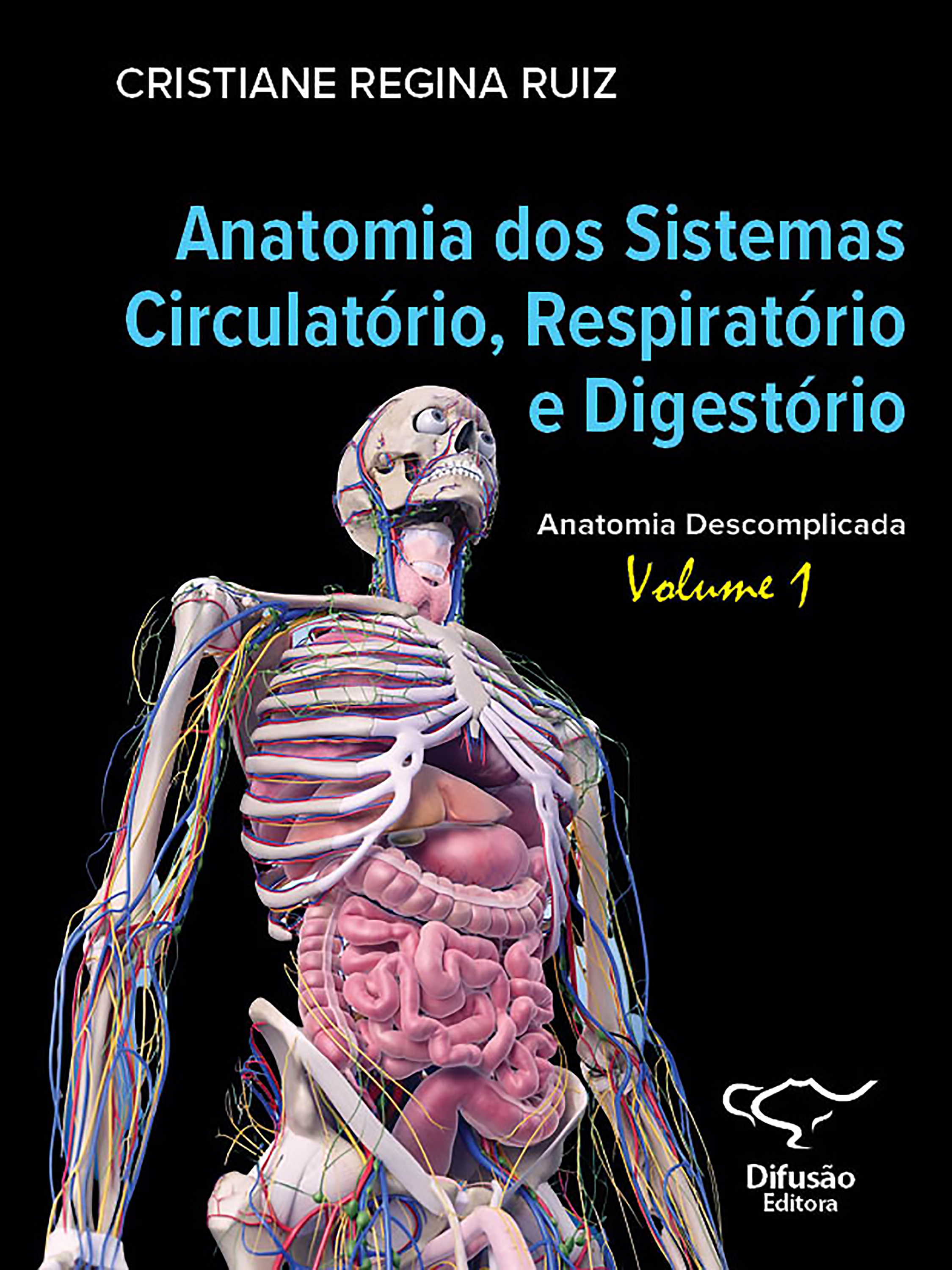 Anatomia dos Sistemas Circulatório, Respiratório e Digestório - vol. 1