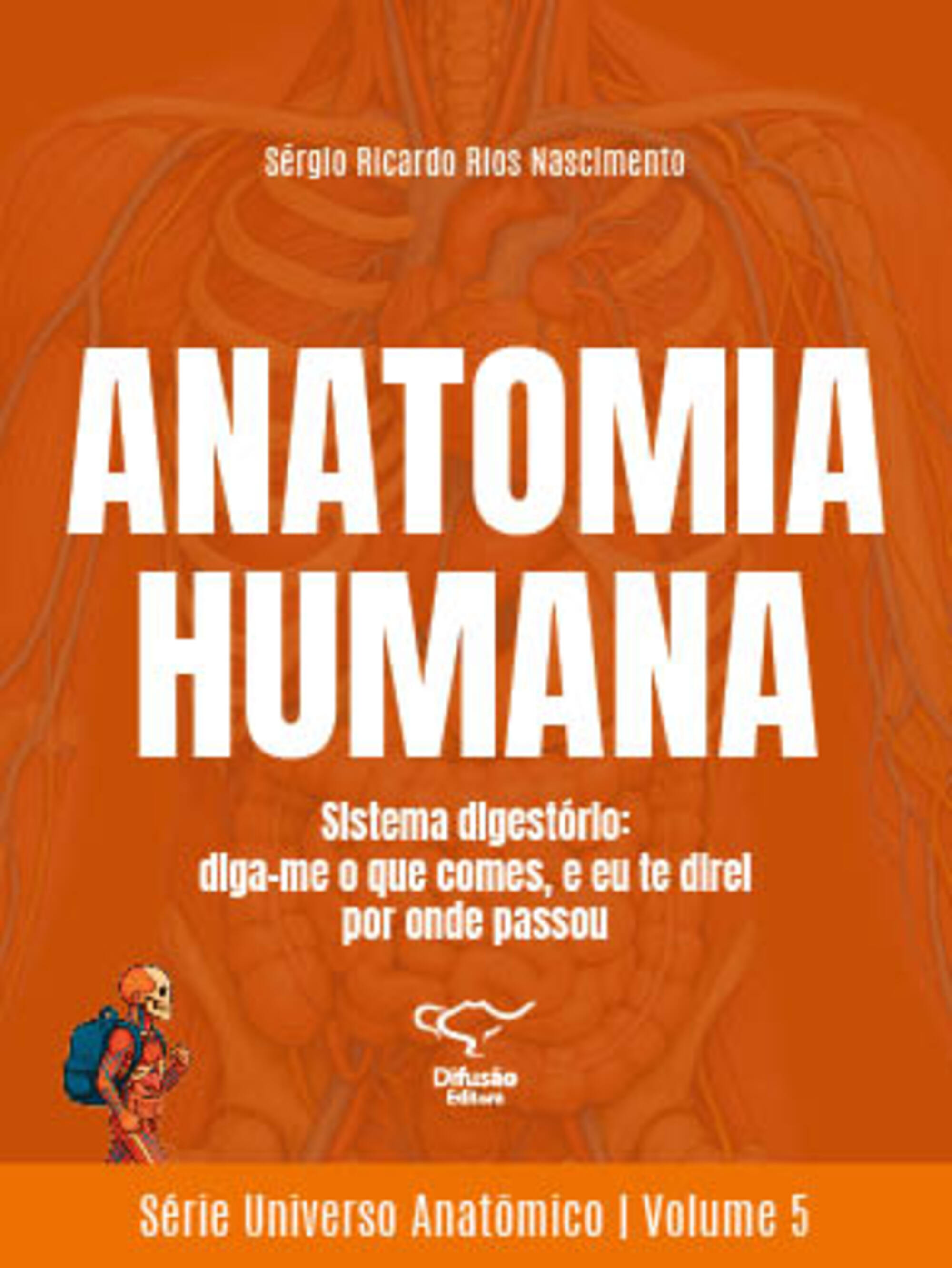 Anatomia humana - Sistema digestório: diga-me o que comes, e eu te direi por onde passou