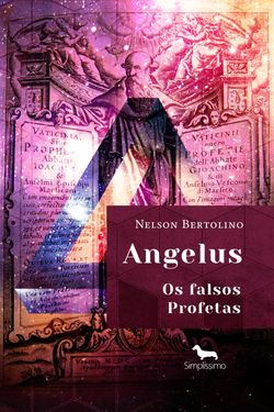 Angelus - Os falsos Profetas