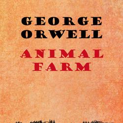 Animal Farm: A Fairy Story